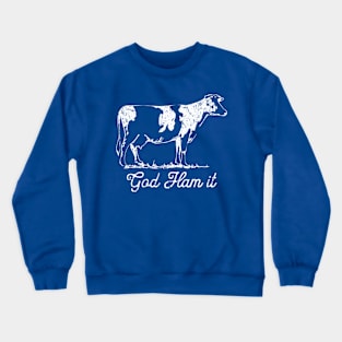 Ham Pun Crewneck Sweatshirt